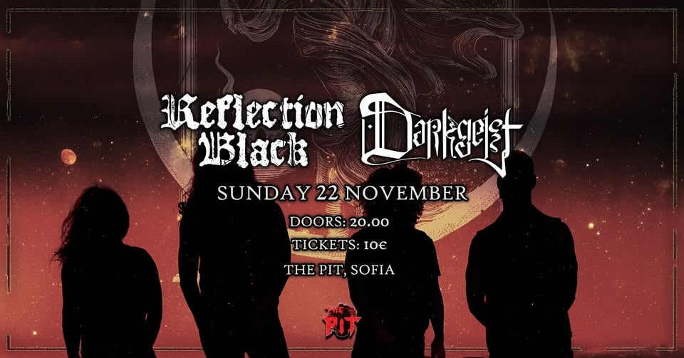 Плакат: REFLECTION BLACK (GR) & DARKGEIST (BG) || GOTHIC LIVE IN SOFIA