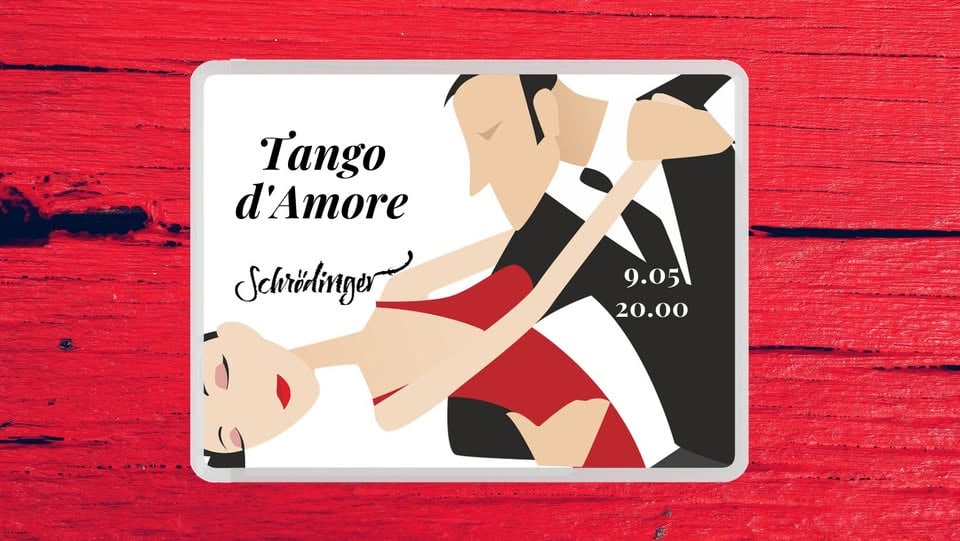 Плакат: Tango d'Amore - Tango and Swing @ Schroedinger, 09.05