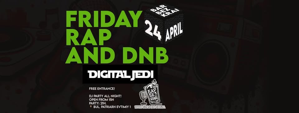 Плакат: Rap and DNB Friday with Digital Jedi // 24 April;