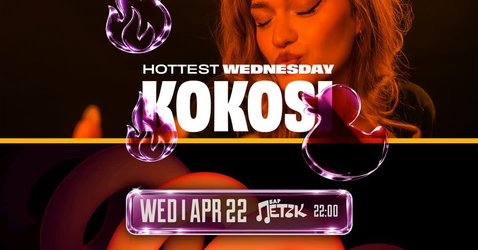 Плакат: HOTTEST WEDNESDAY W/ KOKOSI - Бар Петък - 22.04.2026