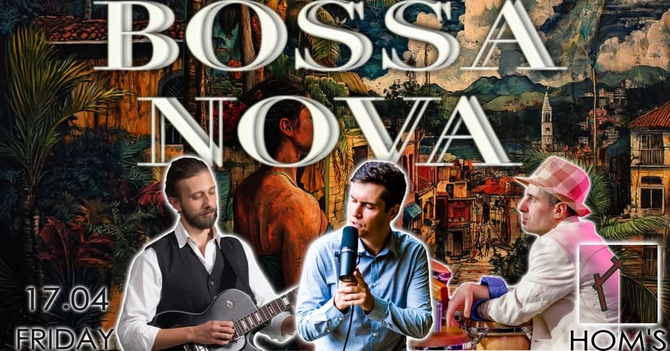 Плакат: Боса Нова на живо в ХОМС I Bossa Nova live at Hom's