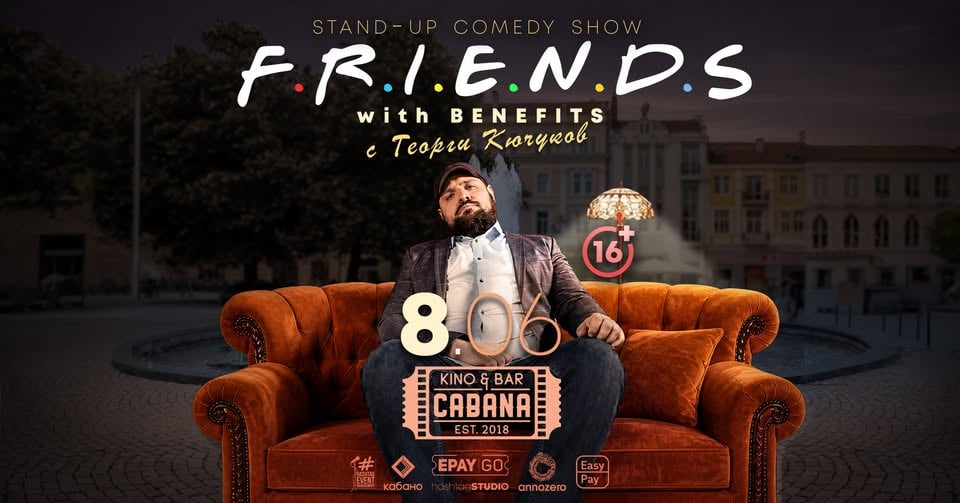Плакат: SOLD OUT 8.06 СОФИЯ // Friends with Benefits с Георги Кючуков