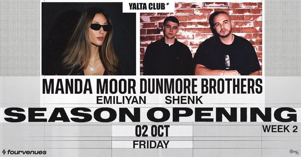 Плакат: YALTA CLUB pres. SEASON OPENING | WEEK 2 w/ MANDA MOOR & DUNMORE BROTHERS