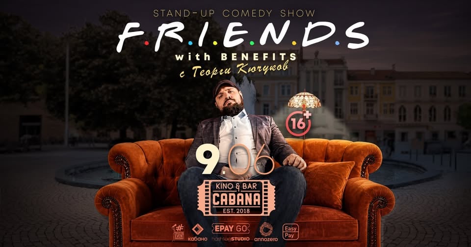 Плакат: SOLD OUT 9.06 СОФИЯ // Friends with Benefits с Георги Кючуков