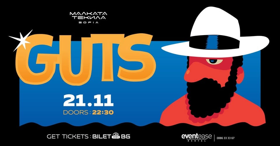 Плакат: GUTS @ Malkata Tekila Sofia 21/11/2026