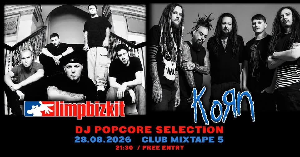 Плакат: LIMP BIZKIT & KORN NIGHT / DJ selection by DJ POPCOЯE / Mixtape 5 / 28.08 / Free Entry