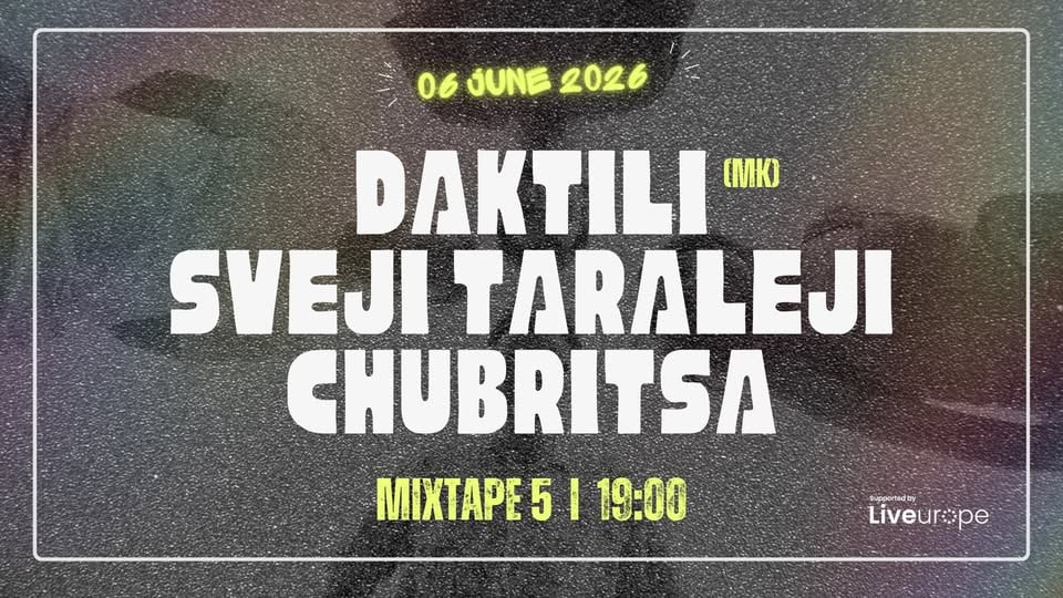 Плакат: Sonic Bridges: Daktili (MK) / Свежи Таралежи (BG) / Чубрица (BG) / Club Mixtape 5 / 06.06