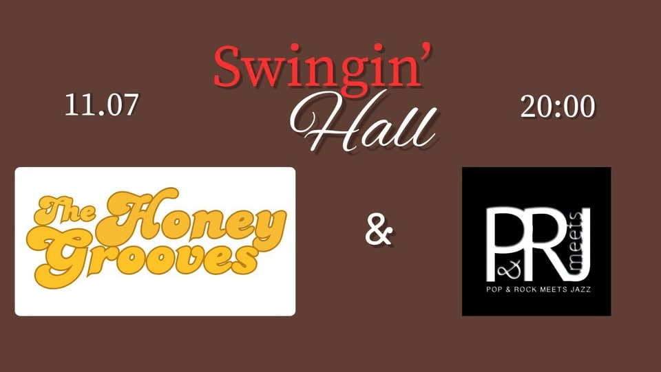Плакат: 🎶The Honey Grooves & Pop & Rock Meets Jazz @ Swingin’ Hall🎶