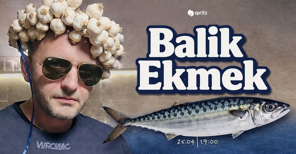 Плакат: Balik Ekmek: Сандвича от Босфора | Vurcolac & Spritz Bar | 25.04