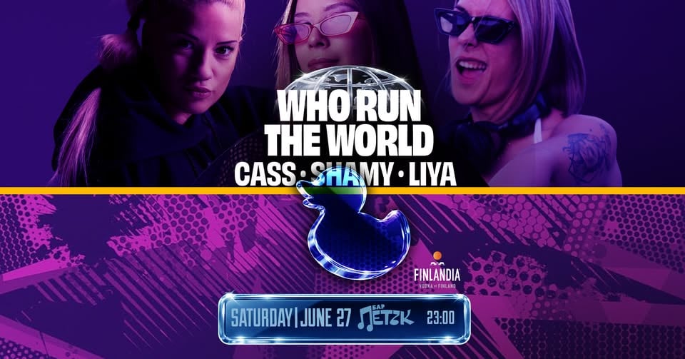 Плакат: WHO RUN THE WORLD w/ CASS x LIYA x SHAMY - Бар Петък - 27.06.2026