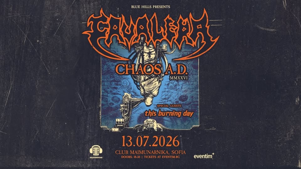 Плакат: Cavalera | 13 юли 2026 | CHAOS A.D. MMXXVI | Маймунарника, София