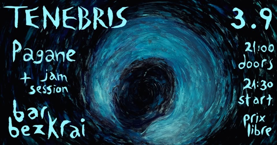 Плакат: БЕЗКРАЙНО МОРЕ: T E N E B R I S, Pagane + Jam Session в bar Bezkrai