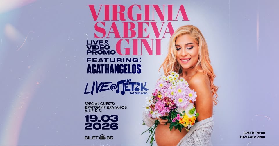 Плакат: Virginia Sabeva - GINI & Agathangelos LIVE & VIDEO PROMO - Бар Петък - 19.03.2026
