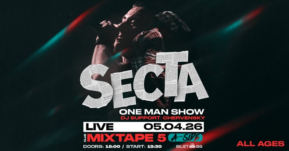 Плакат: СЕКТА One Man Show / ALL AGES LIVE + Chervensky / Mixtape 5 / 05.04