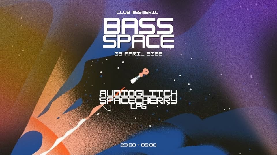 Плакат: BASS SPACE w/ AUDIOGLITCH, SPACECHERRY & LPG