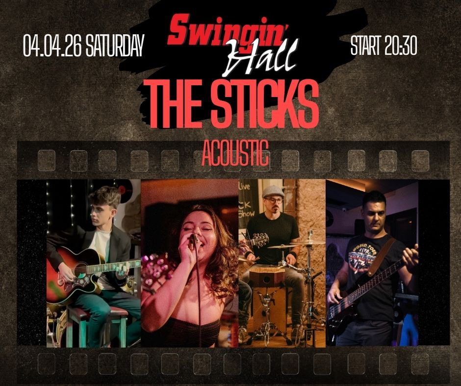 Плакат: THE STICKS- ACOUSTIC- SWINGIN HALL