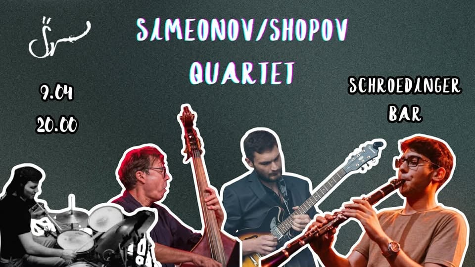 Плакат: SHOPOV/SIMEONOV Quartet LIVE @Schroedinger