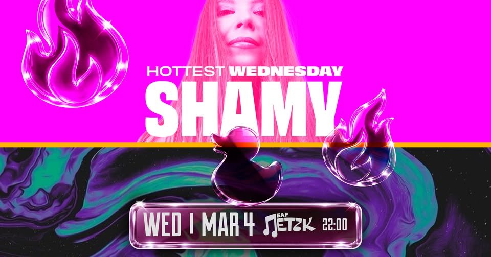 Плакат: HOTTEST WEDNESDAY W/ SHAMY - Бар Петък - 04.03.2026