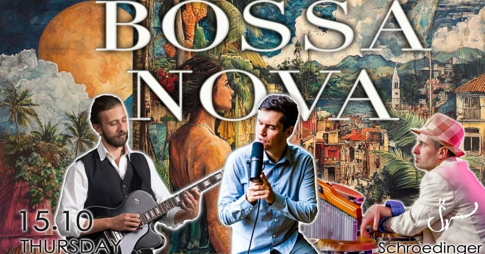 Плакат: Боса Нова на живо в Schroedinger Bar I Bossa Nova Live At Schroedinger Bar