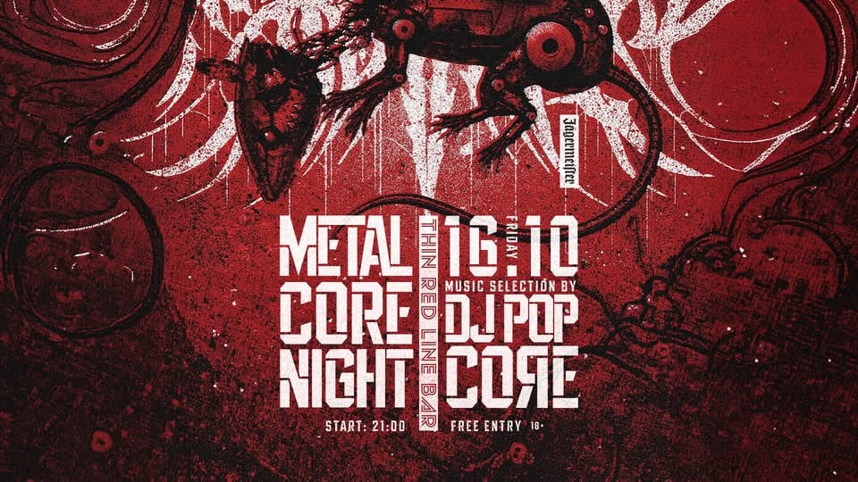 Плакат: METALCORE NIGHT with DJ POP COЯE @ Thin Red Line Bar - 16.10.2026