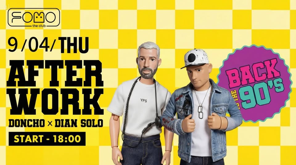 Плакат: AFTER WORK x Back to the 90's & 00’s vol. 3 w/ DJ Dian Solo & DJ Doncho | THURSDAY @ FOMO the club