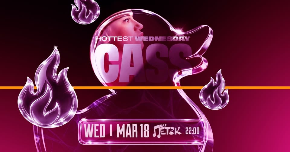 Плакат: HOTTEST WEDNESDAY W/ CASS - Бар Петък - 18.03.2026