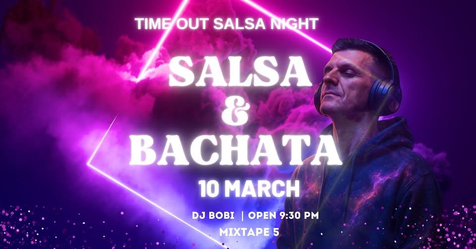 Плакат: Time Out Salsa night & DJ BOBI at *mixtape 5* | 10.03 | 21:30