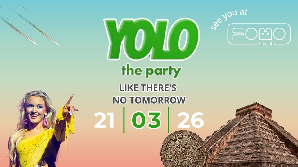 Плакат: 21.03 YOLO: Like there's no tomorrow | SATURDAY @ FOMO the club