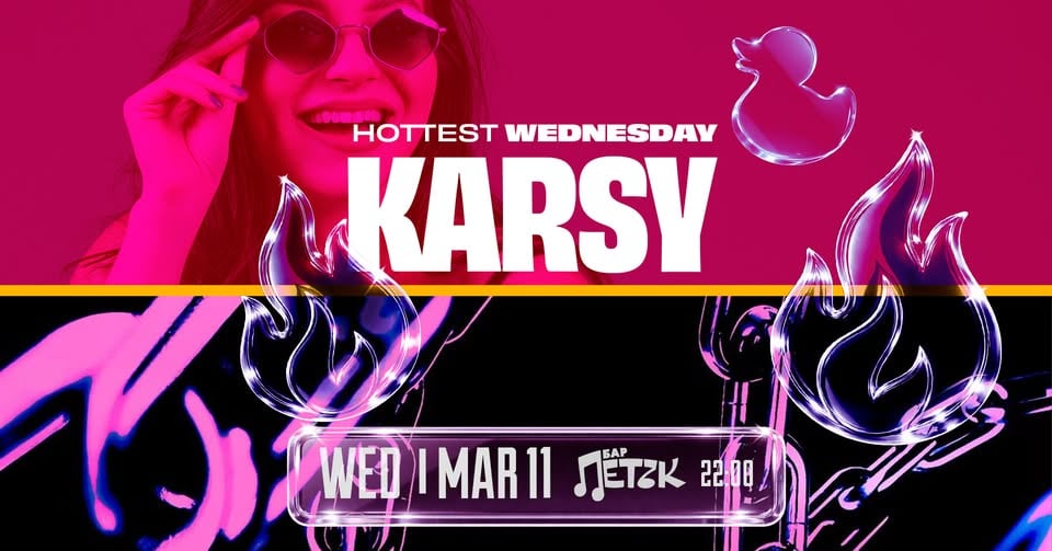 Плакат: HOTTEST WEDNESDAY W/ KARSY - Бар Петък - 11.03.2026
