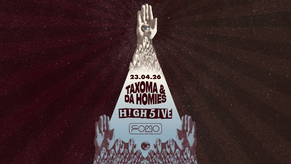 Плакат: 23.04 ТАХОМА & DA HOMIES | H!GH 5iVE | LIVE | СОФИЯ @FOMO the club