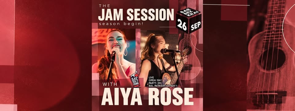 Плакат: The JAM SESSION season begin with AIYA ROSE // 26 SEP
