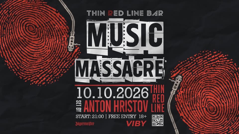 Плакат: MUSIC MASSACRE with ANTON HRISTOV @ Thin Red Line Bar - 10.10.2026