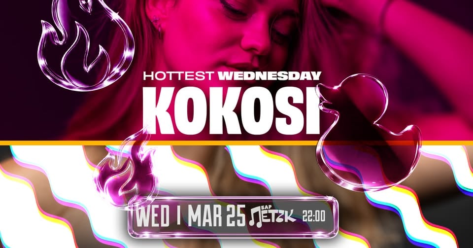 Плакат: HOTTEST WEDNESDAY W/ KOKOSI - Бар Петък - 25.03.2026