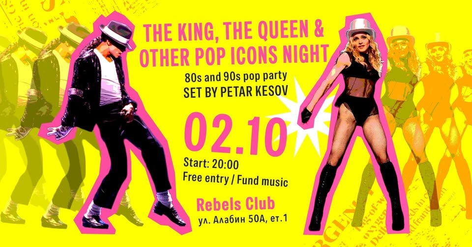 Плакат: The King, The Queen and other Pop icons night – Set by Petar Kesov – 02.10.2026 – Rebels Club