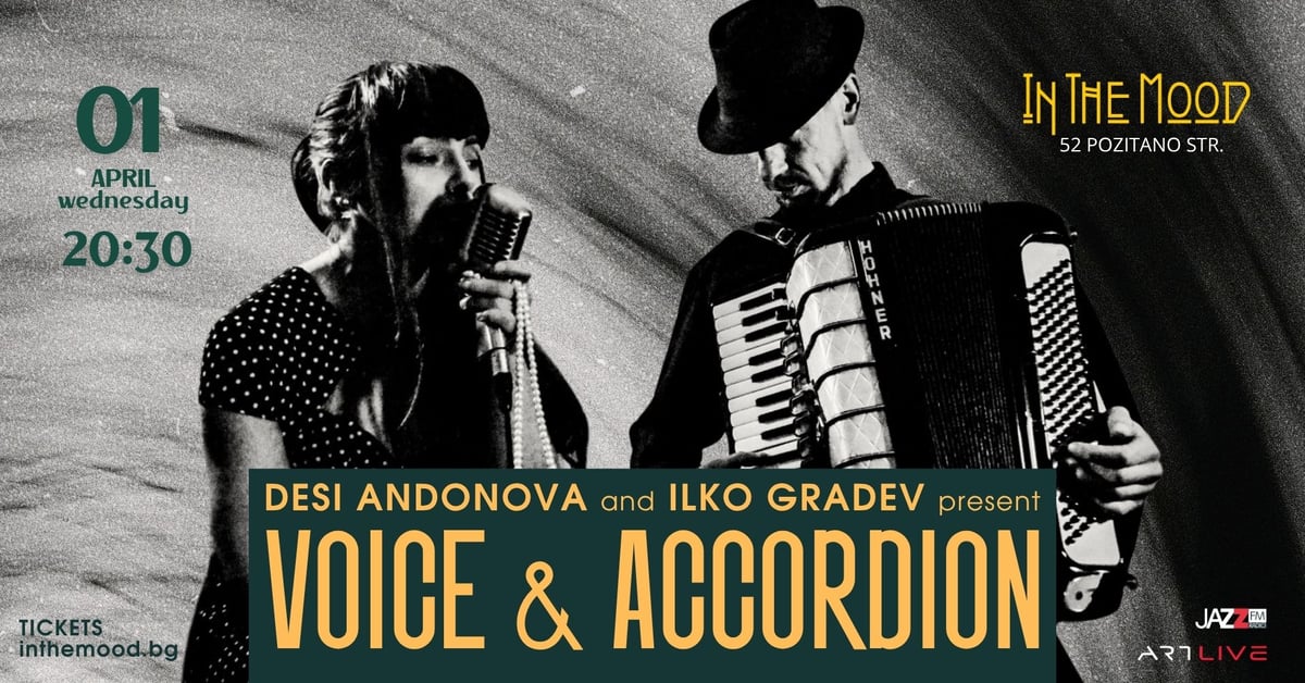 Плакат: ✨Глас и акордеон✨ – Деси Андонова и Илко Градев