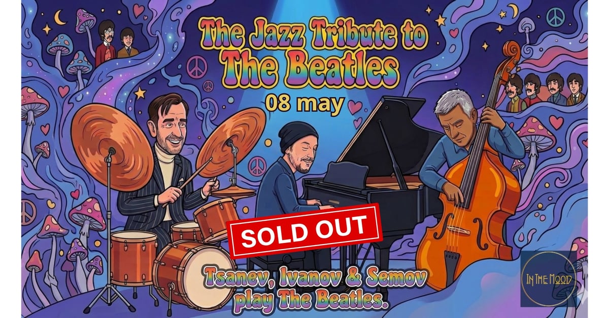 Плакат: SOLD OUT! The Jazz Tribute to The Beatles 🇬🇧🎶