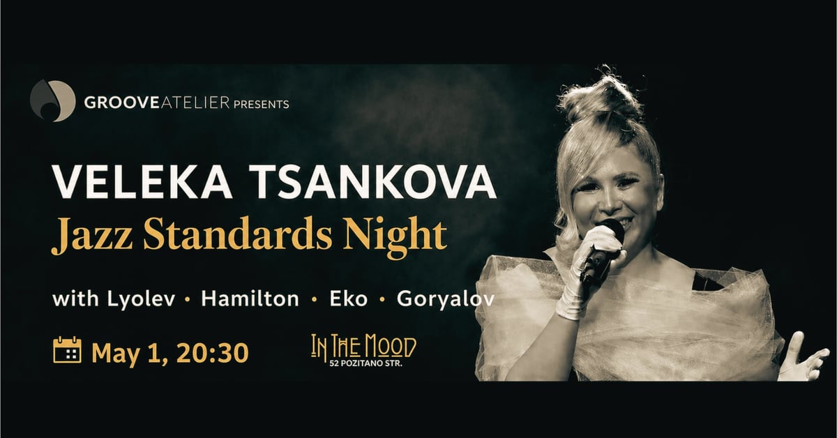 Плакат: Veleka Tsankova & Friends - Jazz Standards Night -Vol.2