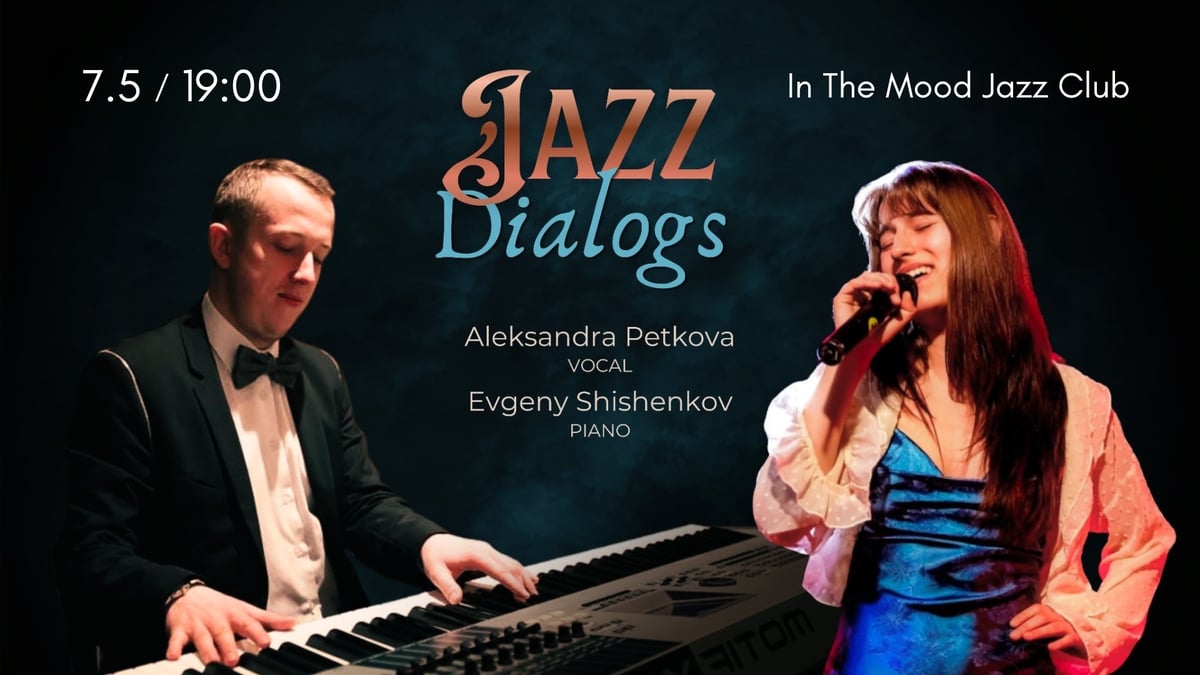 Плакат: JAZZ DIALOGS - Alexandra Petkova & Evgeny Shishenkov 🎤🎹
