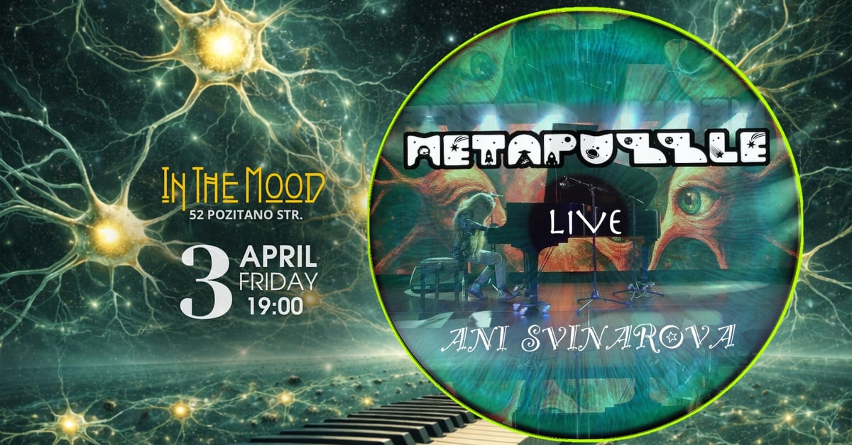 Плакат: Metapuzzle Live – Ani Svinarova
