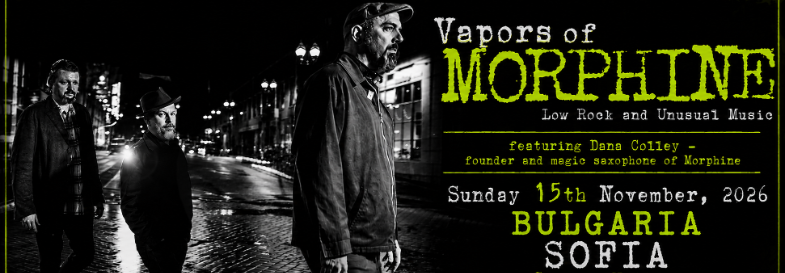 Плакат: VAPORS OF MORPHINE (feat Dana Colley of Morphine)