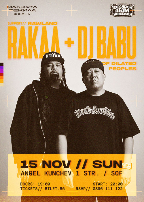 Плакат: RAKAA & DJ BABU // DILATED PEOPLES @ Malkata Tekila Sofia 15/11/2026