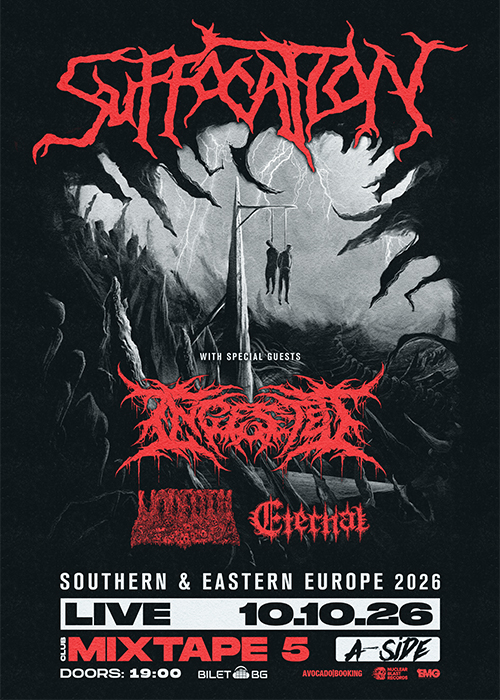 Плакат: SUFFOCATION LIVE IN SOFIA with INGESTED, UNDEATH & ETERNAL / 10.10 / Mixtape 5