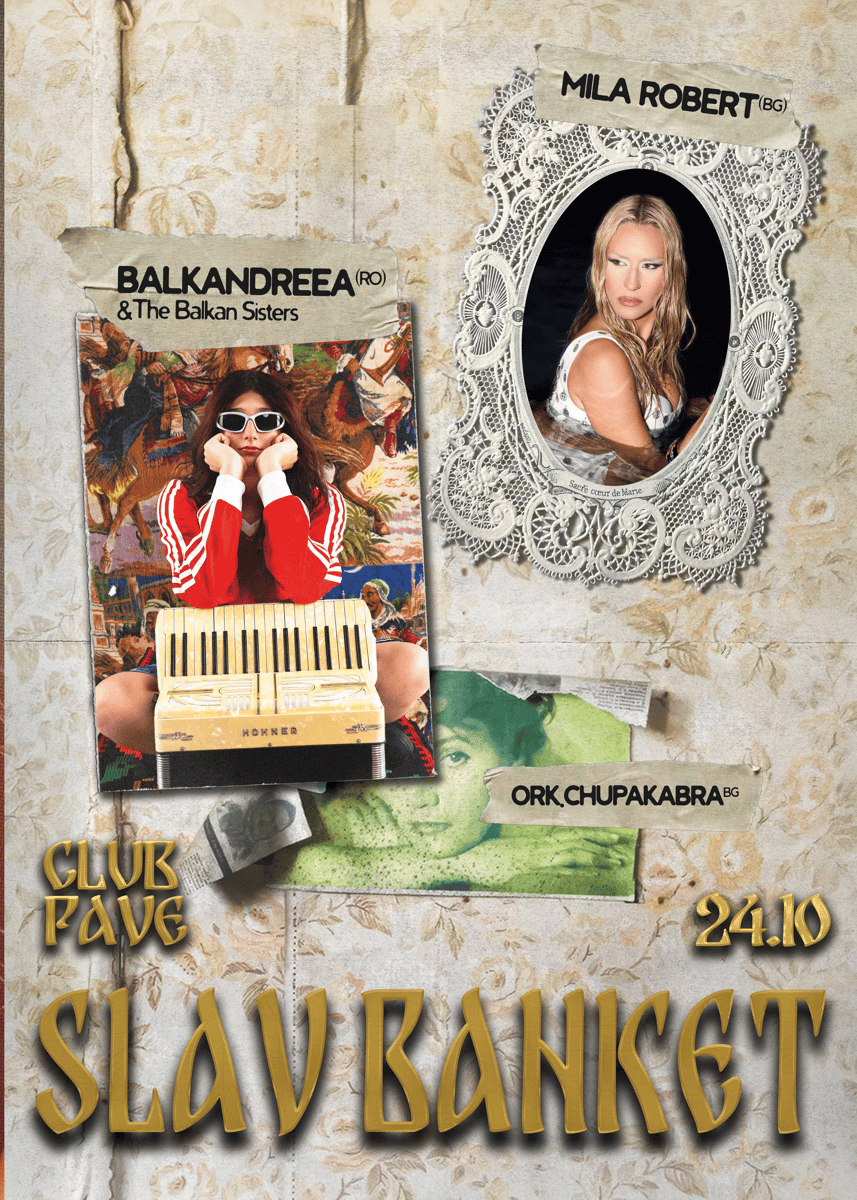 Плакат: SLAV BANKET w/ BALKANDREEA & The Balkan Sisters (RO), MILA ROBERT, ork. Chupakabra live at PAVE