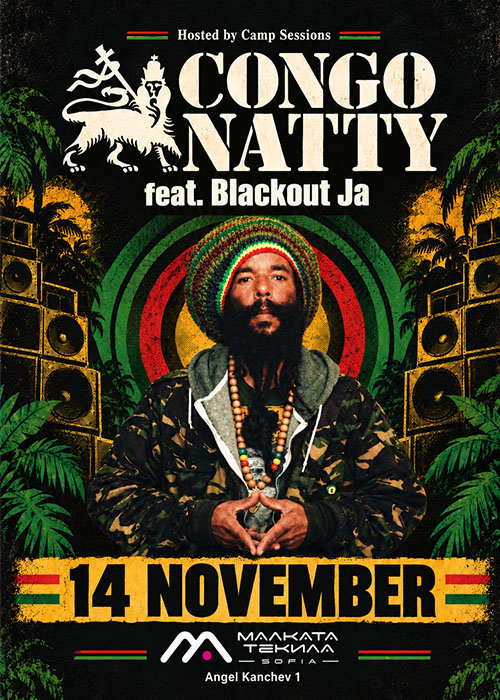 Плакат: CONGO NATTY // BLACKOUT JA @ Malkata Tekila Sofia 14/11/2026