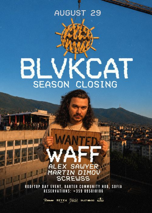 Плакат: BLVKCAT rooftop w/ wAFFF, Season closing, Barter hub roof, Sofia open air day