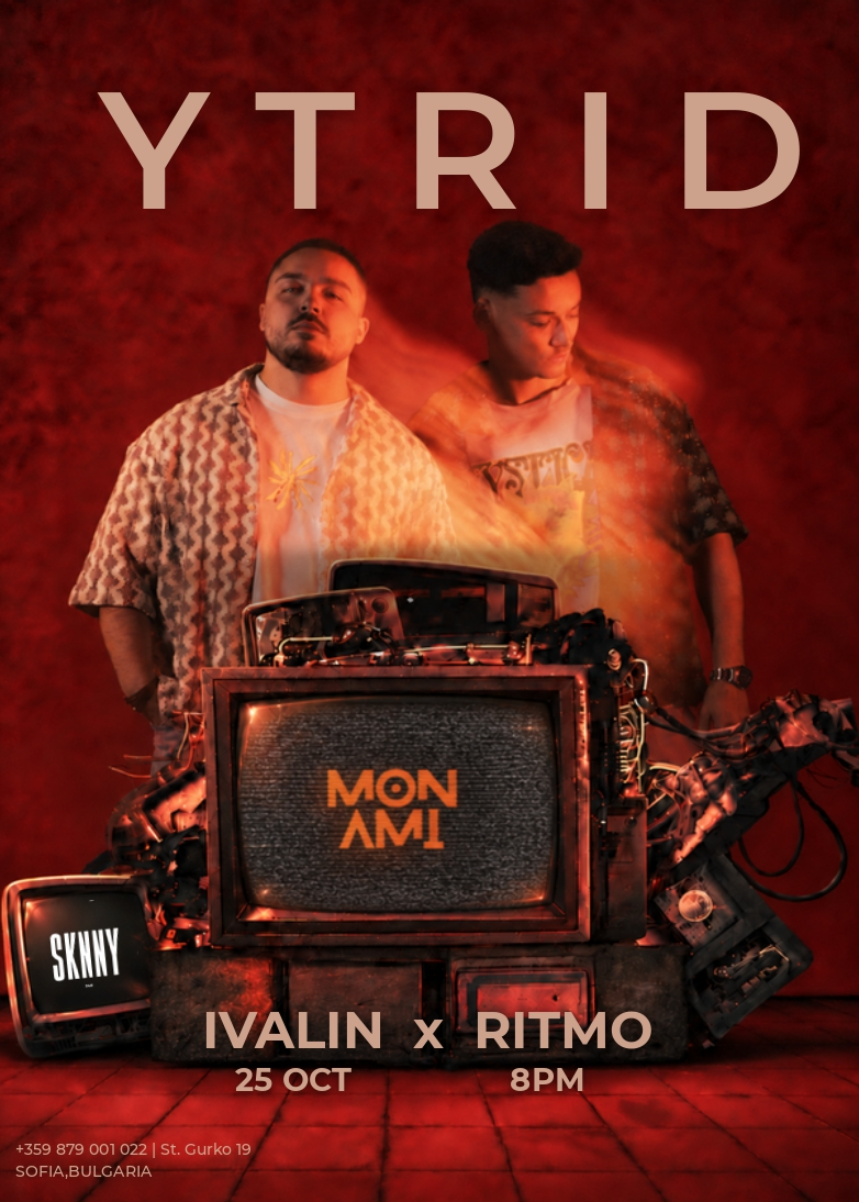 Плакат: MON AMI at SKINNY w/ YTRID, IVALIN & RITMO