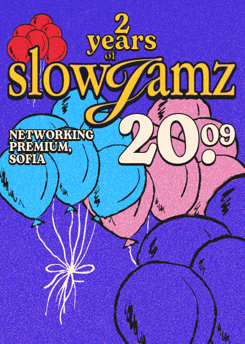 Плакат: SLOW JAMZ: 2 Year Anniversary - Sofia