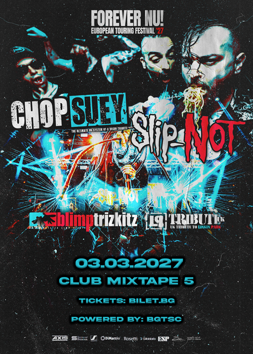 Плакат: Forever Nu! Tour: SOAD & Slipknot Tribute by Chop Suey & Slip-NOT + Limp Bizkit & Linkin Park Tribute / Club Mixtape 5/ 03.03.2027