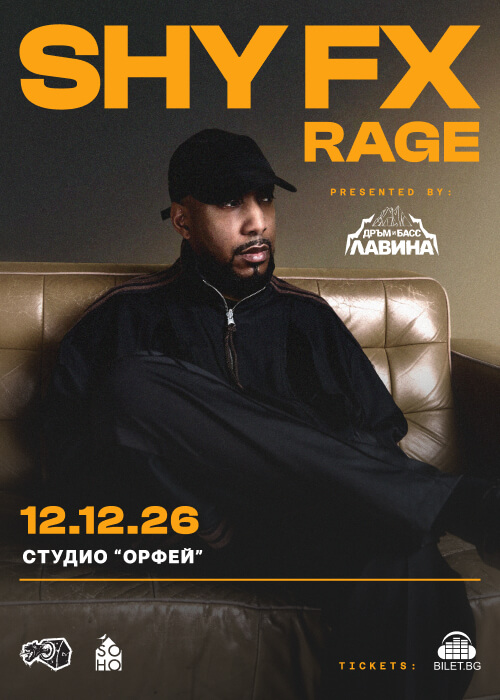 Плакат: Дръм и Басс Лавина w/ SHY FX & RAGE